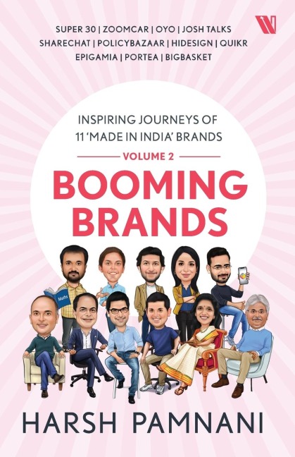 Booming Brands: Inspiring Journeys of 11 Made in India Brands  (Volume 2): Inspiring Journeys of 11 Made in India Brands  (Volume 2)