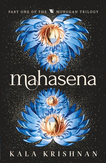Mahasena: Murugan Trilogy - Part 1