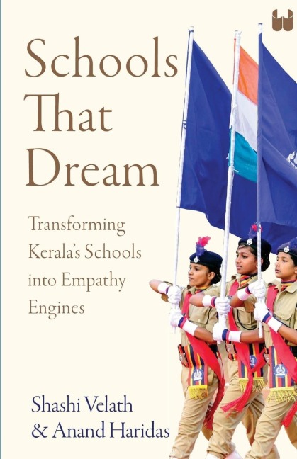 Schools That Dream: Transforming Keralas Schools into Empathy Engines