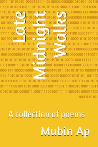 Late Midnight Walks A Collection of Poems