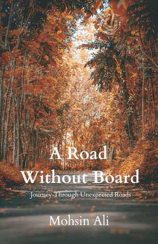 A Road Without Board Journey Through Unexpected Roads