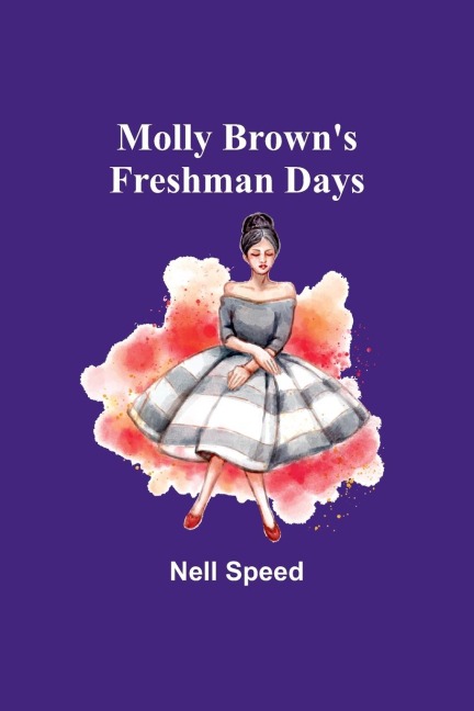 Molly Browns Freshman Days