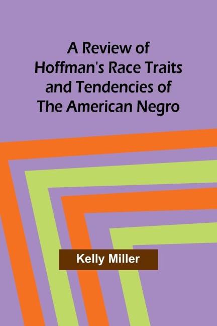 A Review of Hoffmans Race Traits and Tendencies of the American Negro