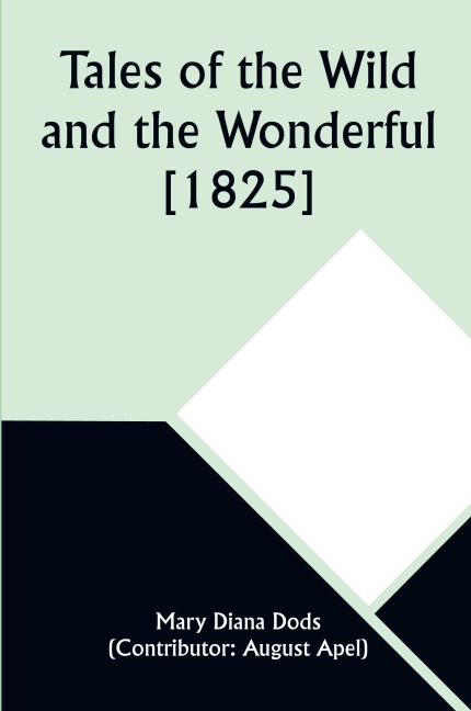 Tales of the Wild and the Wonderful [1825]