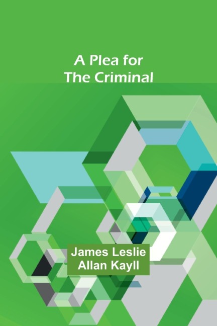 A Plea for the Criminal