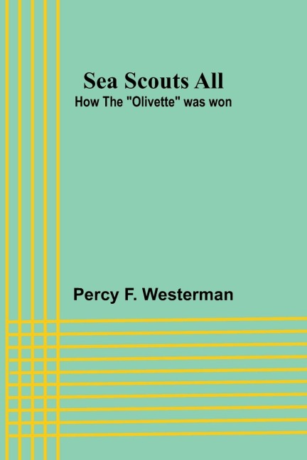Sea Scouts All: How the Olivette was won
