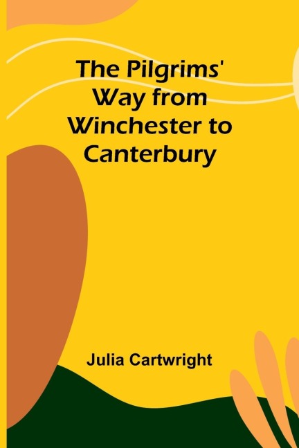 The Pilgrims Way from Winchester to Canterbury