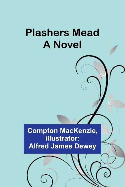 Plashers Mead: A Novel