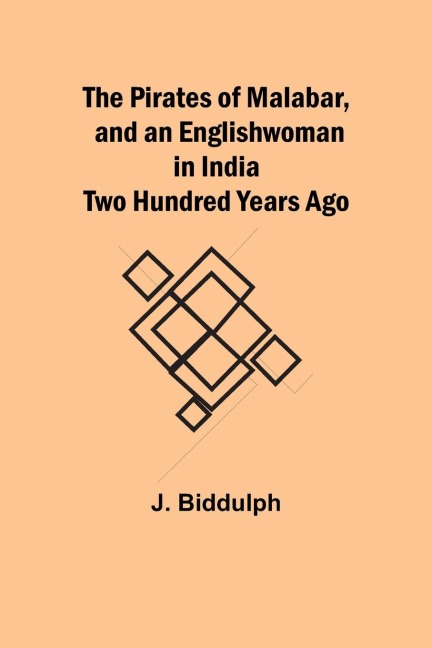 The Pirates of Malabar, and an Englishwoman in India Two Hundred Years Ago