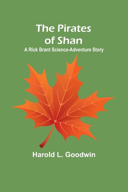 The Pirates of Shan: A Rick Brant Science-Adventure Story