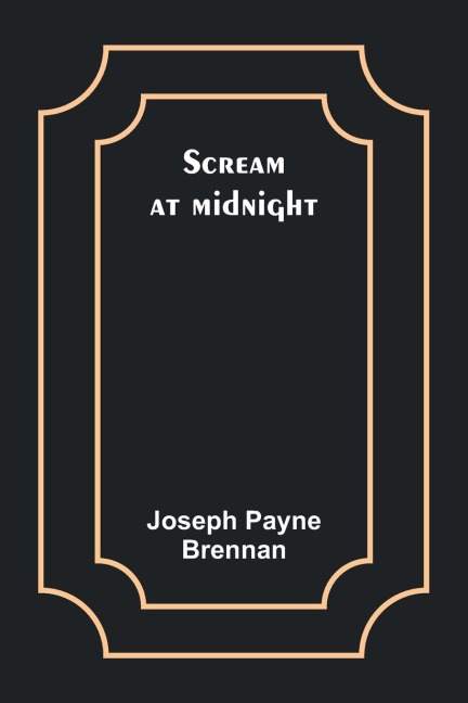 Scream at midnight