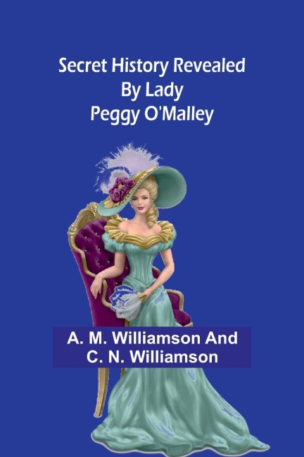 Secret History Revealed By Lady Peggy OMalley