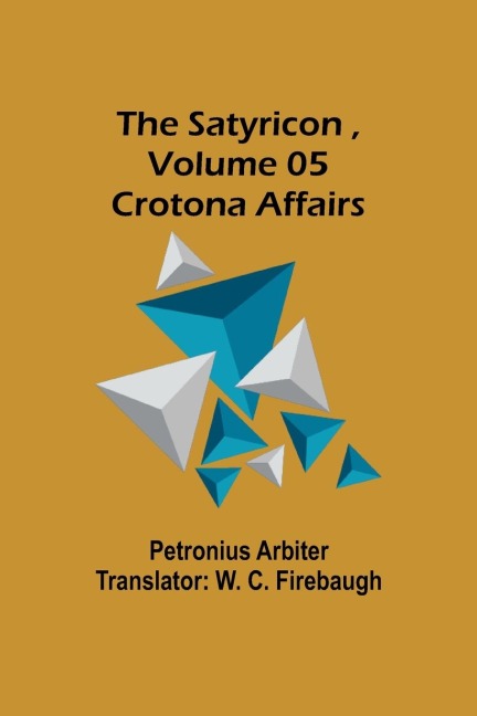 The Satyricon , Volume 05: Crotona Affairs