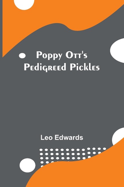 Poppy Otts pedigreed pickles