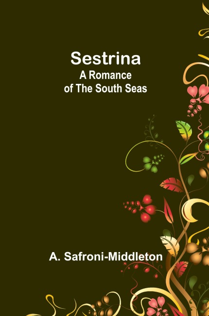Sestrina: A romance of the South Seas