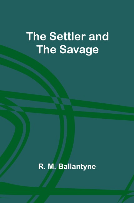 The Settler and the Savage