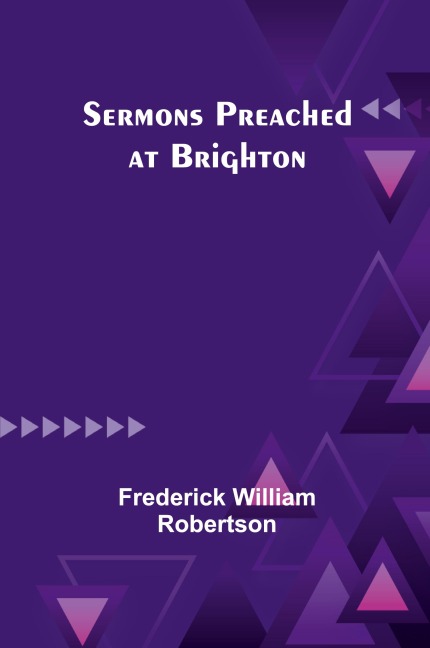 Sermons Preached at Brighton