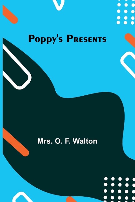 Poppys Presents