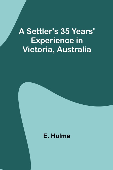 A Settlers 35 Years Experience in Victoria, Australia