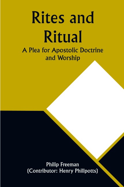 Rites and Ritual: A Plea for Apostolic Doctrine and Worship