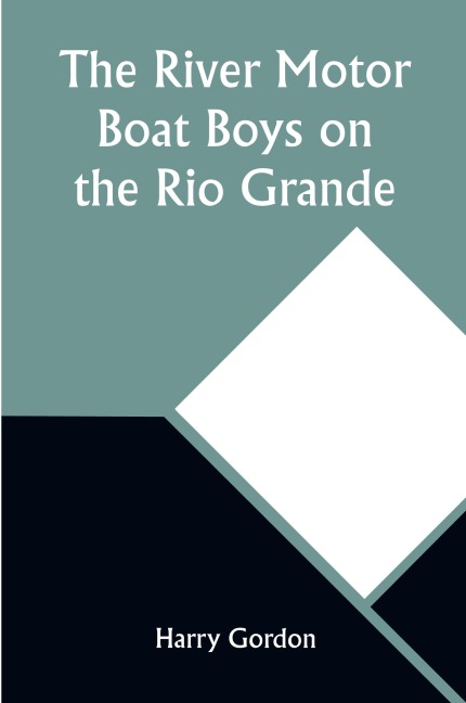 The River Motor Boat Boys on the Rio Grande: In Defense of the Rambler