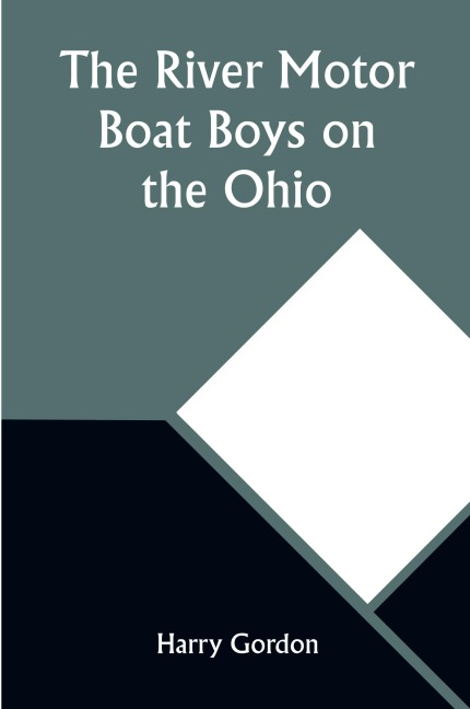 The River Motor Boat Boys on the Ohio; Or, The Three Blue Lights