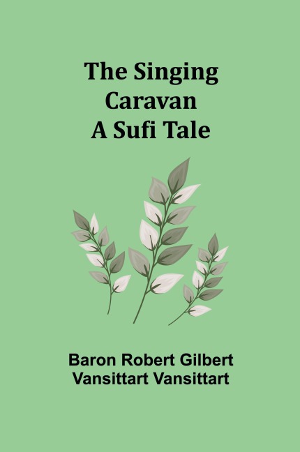 The Singing Caravan: A Sufi Tale