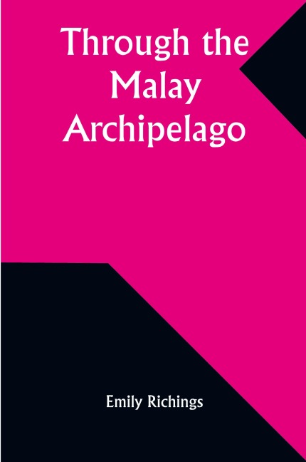 Through the Malay Archipelago