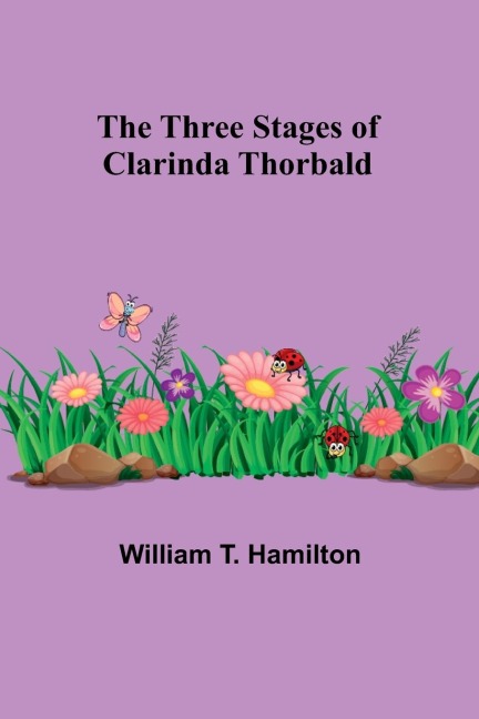 The Three Stages of Clarinda Thorbald