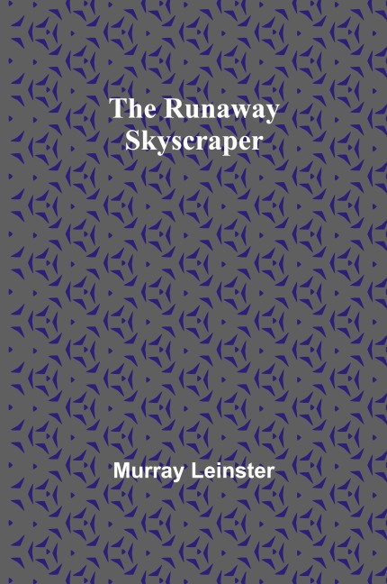 The Runaway Skyscraper
