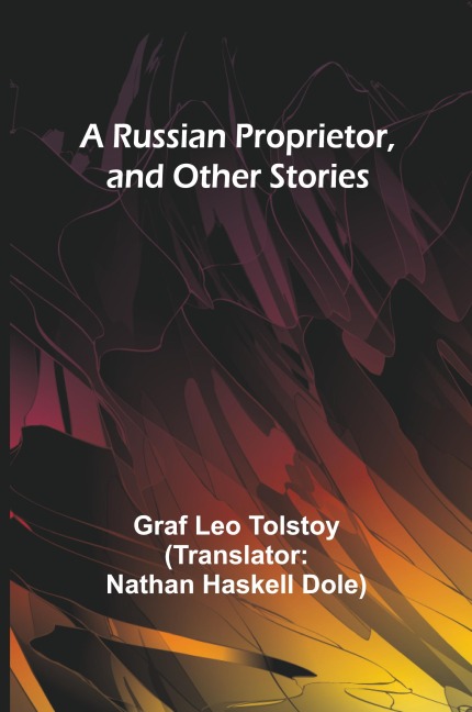 A Russian Proprietor, and Other Stories