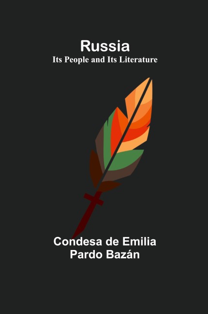 Russia: Its People and Its Literature
