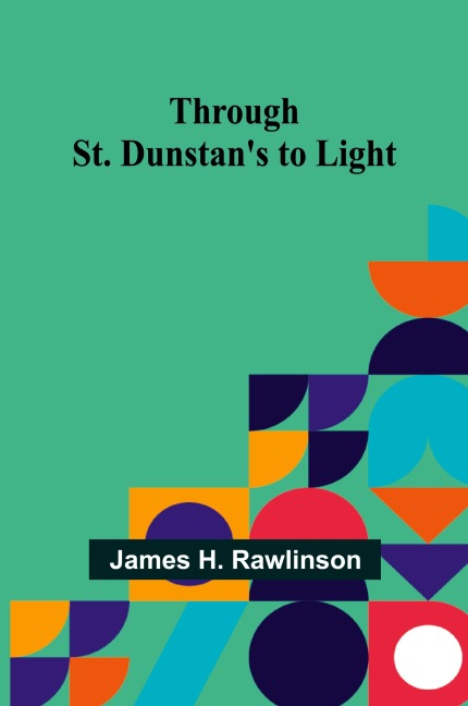 Through St. Dunstans to Light