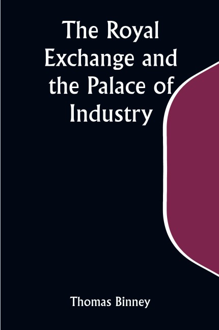 The Royal Exchange and the Palace of Industry; or, The Possible Future of Europe and the World