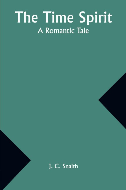 The time spirit: A romantic tale