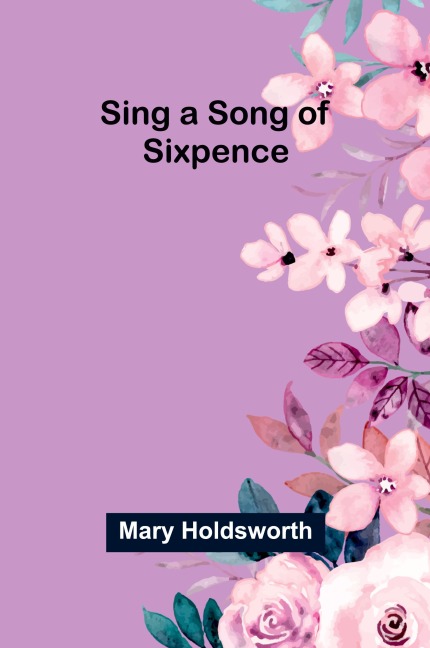 Sing a Song of Sixpence