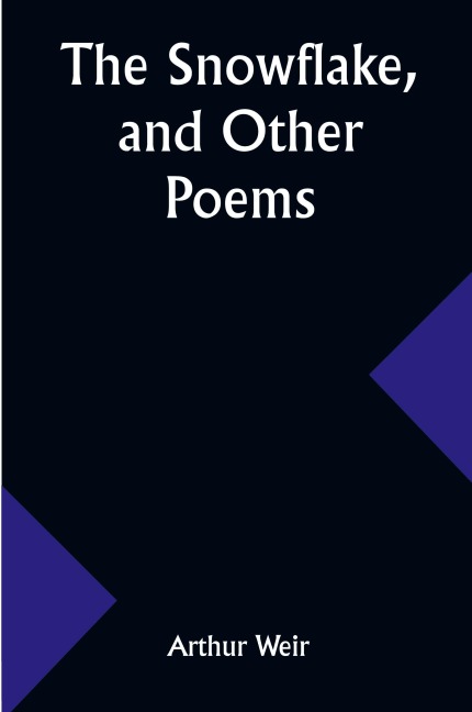 The Snowflake, and Other Poems