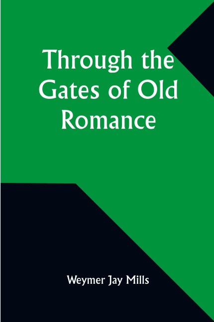 Through the Gates of Old Romance