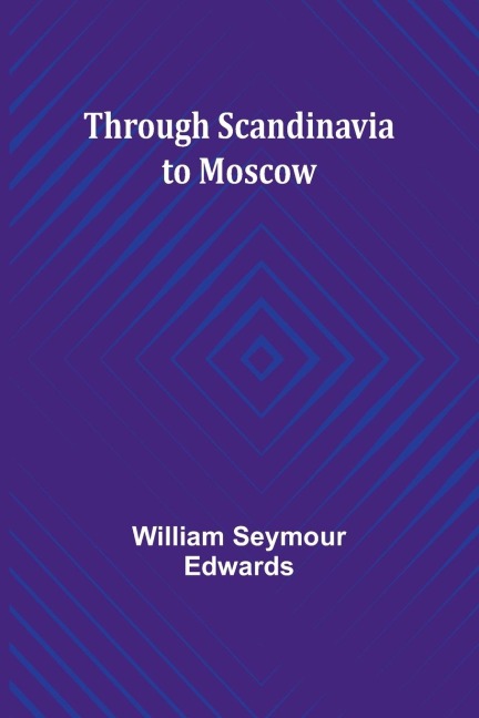 Through Scandinavia to Moscow