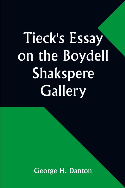 Tiecks Essay on the Boydell Shakspere Gallery
