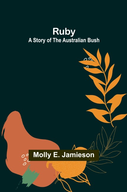 Ruby: A Story of the Australian Bush