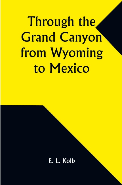Through the Grand Canyon from Wyoming to Mexico