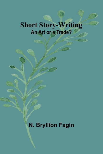 Short Story-Writing: An Art or a Trade?