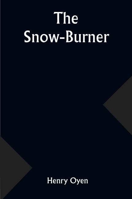 The Snow-Burner
