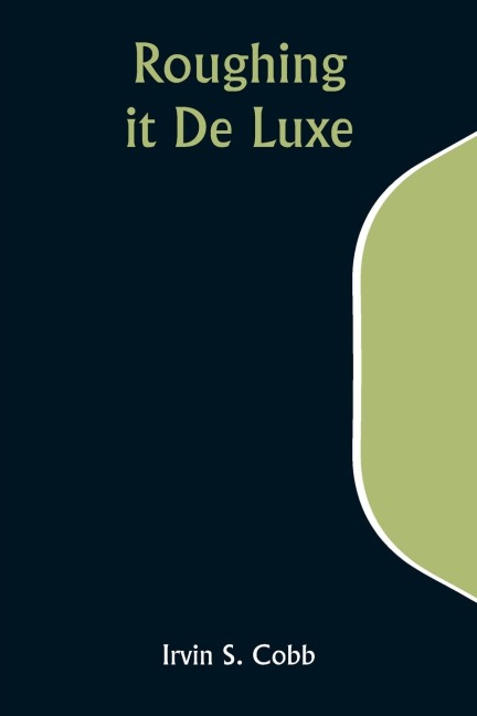 Roughing it De Luxe