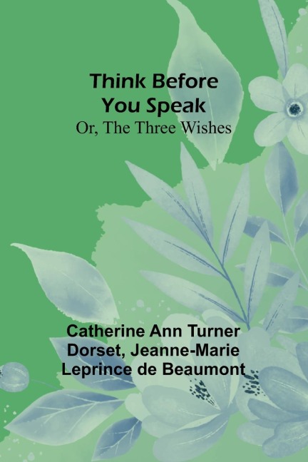 Think Before You Speak; Or, The Three Wishes