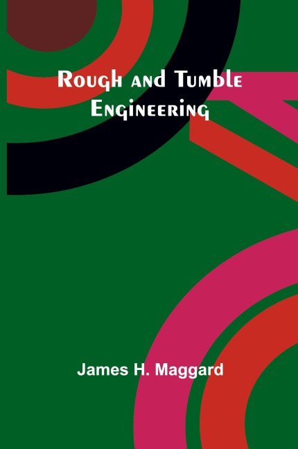 Rough and Tumble Engineering