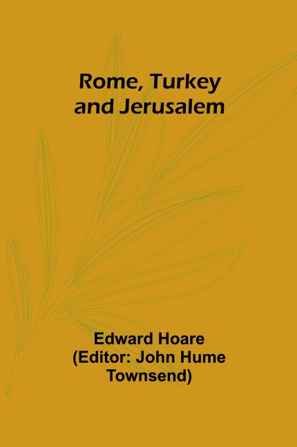 Rome, Turkey and Jerusalem