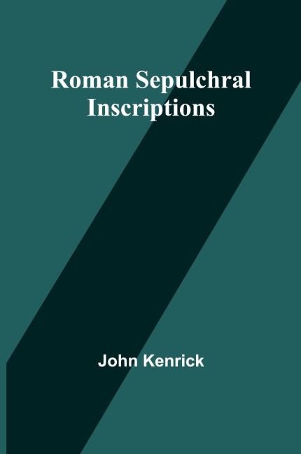 Roman Sepulchral Inscriptions