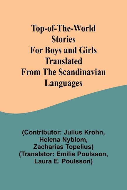 Top-of-the-World Stories for Boys and Girls Translated from the Scandinavian Languages